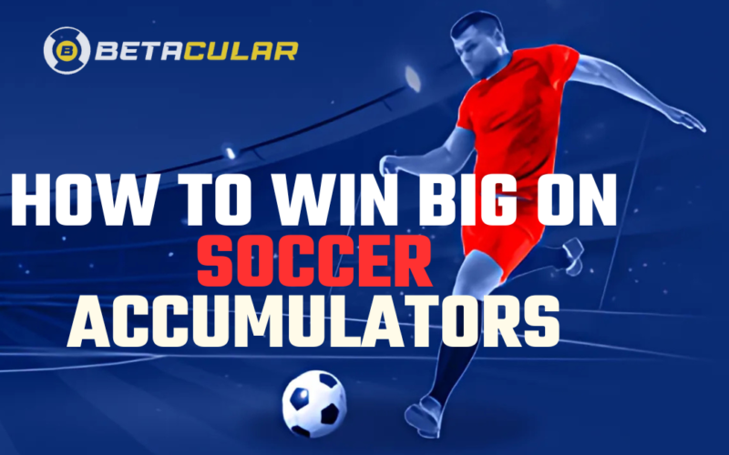 HOW TO WIN ON SOCCER Accumulators