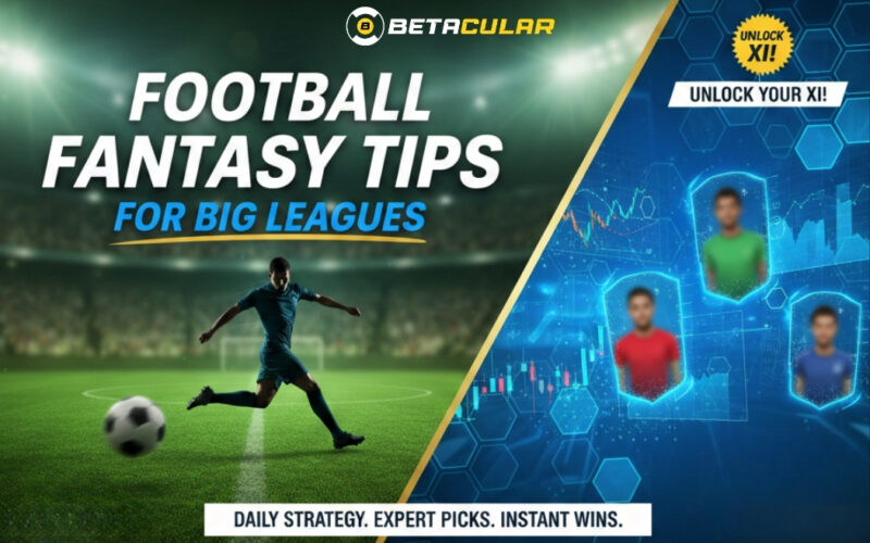 Football fantasy tips for big leagues | Betacular