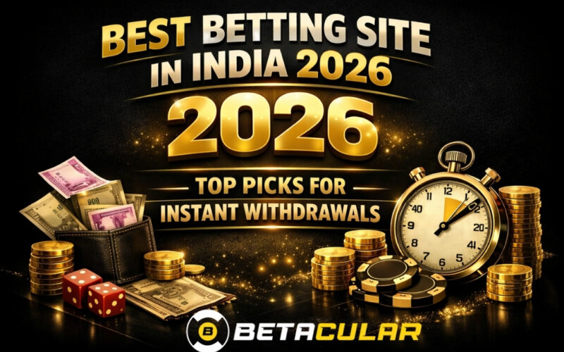 Best Betting Sites in India 2026, Top Picks for Instant Withdrawals
